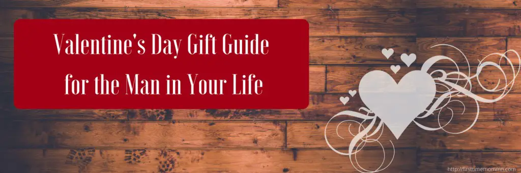 Valentine's Day Gift Guide for the Man in Your Life