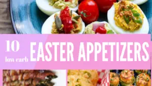 10 Low Carb Easter Appetizers featured image