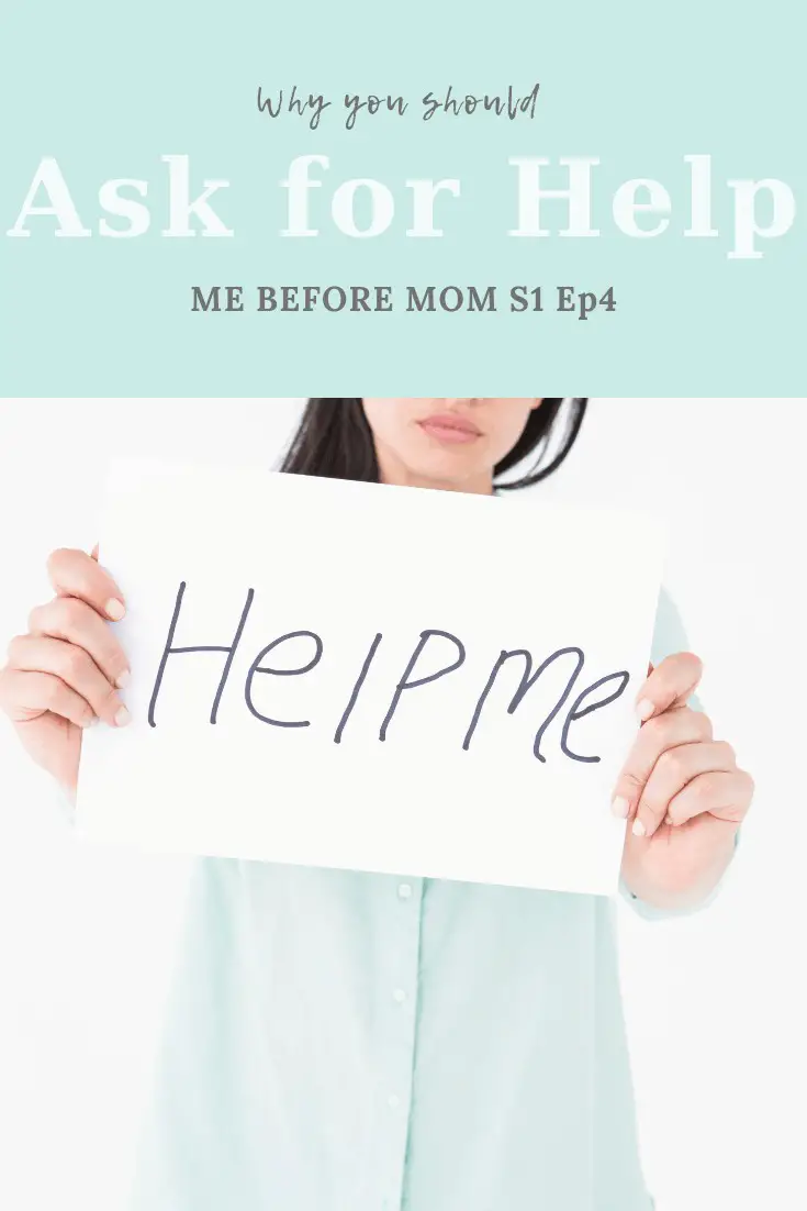 Me Before Mom Season 1, Ep. 4: Ask for Help